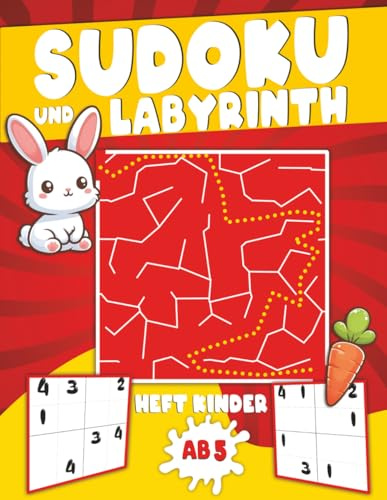 Sudoku und labyrinth heft kinder ab 5: 90 Rätsel mit Lösungen