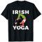 Irisches Yoga Trinkdesign für Frauen Cocktail Irish Yoga T-Shirt
