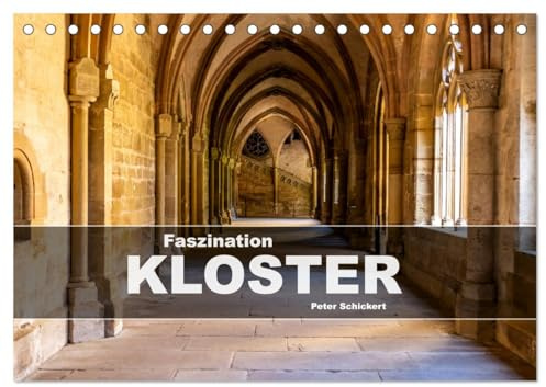 Faszination Kloster (Tischkalender 2026 DIN A5 quer), CALVENDO Monatskalender: 12 Monate mit einigen der schönsten Klöster in Deutschland und der Welt (CALVENDO Orte)