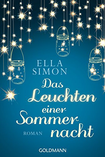 Das Leuchten einer Sommernacht: Roman