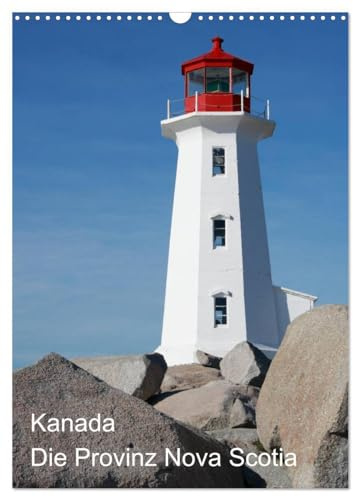 Kanada - Die Provinz Nova Scotia (Wandkalender 2026 DIN A3 hoch), CALVENDO Monatskalender: Nova Scotia ist eine an der Atlantikküste gelegene Provinz von Kanada (CALVENDO Orte)