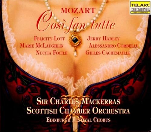Mozart - Così fan tutte / Lott · McLaughlin · Focile · Hadley · Corbelli · Cachemaille · Sir Charles Mackerras