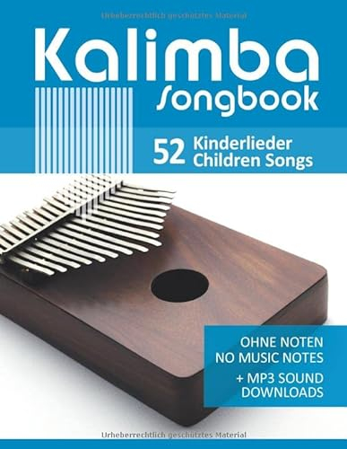Kalimba Songbook - 52 Kinderlieder - Children Songs: Ohne Noten - no music notes + MP3 Sound downloads (Kalimba Songbooks, Band 5)
