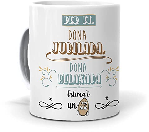 mundohuevo Taza Regalo jubilacion Mujer en Catalan Dona jubilada, Dona Relaxada. 350 ml.