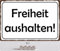Metall Schild 20x30cm mit 4 Magneten Freiheit aushalten Spruch Blechschild