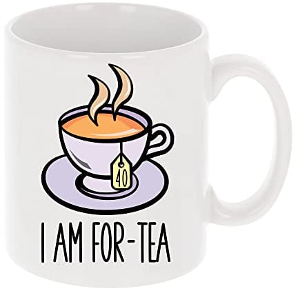 Always Looking Good I Am for-Tea Funny 40th Birthday Mug Gift for Tea Lovers 11oz Tea Cup 40th Birthday Gifts for Women or Men Funny Novelty Mug for Best Friend