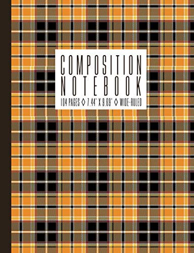 Composition Notebook: Halloween Fall Autumn Tartan Plaid, 104 pages, 7.44 x 9.69, wide-ruled, with page numbers