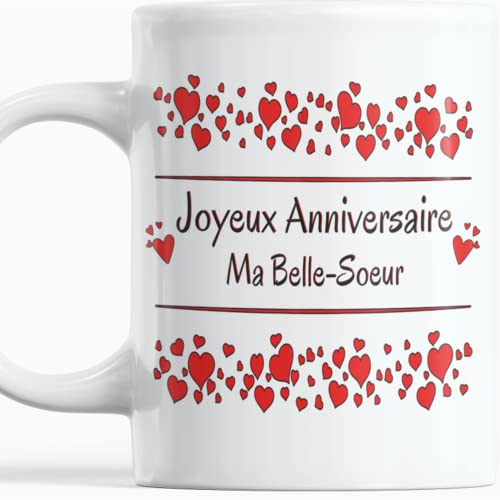 Paroles d'amour Idée cadeau pour anniversaire belle-soeur Anniversaire belle-soeur Mug original joyeux anniversaire belle-soeur avec des cœurs